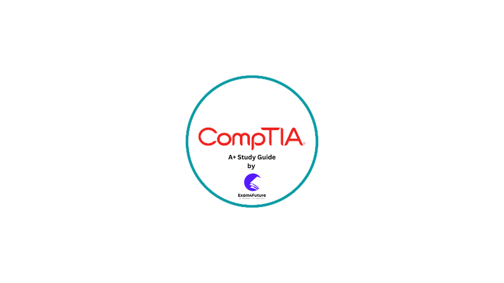 CompTIA A+ Study Guide By Exam 4 Future.png